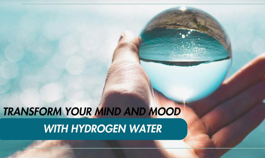 Transform Your Mind and Mood: How Hydrogen Water Can Support Mental Wellness